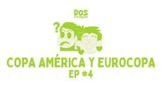 Copa América y Eurocopa predicciones... EP#4