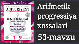 Arifmetik progressiya xossalari. | Abituriyent 1-9 kitobidan | 53-mavzu