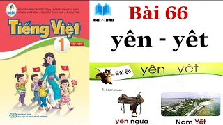 Sách CÁNH DIỀU | Tiếng Việt Lớp 1 | Bài 66 | yên - yêt | Trang 120 - 121