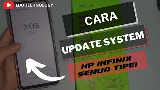 Cara Update Sistem HP Infinix Ke Versi Terbaru Mudah - EDU TECHNOLOGY