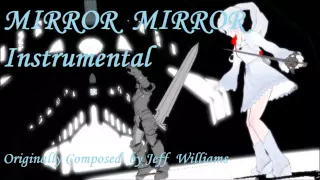 (INSTRUMENTAL) RWBY "Mirror Mirror" (white trailer No vocals)