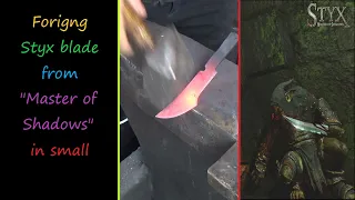 Forging Styx blade "Master of Shadows" in small