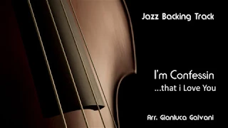 New Jazz Backing Track  - I' m confessin that i love you ( Ab major ) - Play Along - Jazzing