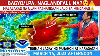 BAGYO/LPA NAGLANDFALL NA?😲:LUMAKAS? ⚠️ TINGNAN⚠️WEATHER UPDATE TODAY  March 14, 2023p.m