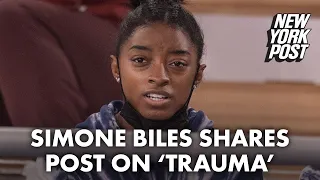 Simone Biles shares message about sexual abuse and ‘trauma’ she’s suffered | New York Post