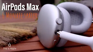 This is Apple: AirPods Max Langzeitfazit | 6 Monate später