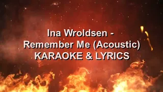 Ina Wroldsen - Remember Me (Acoustic KARAOKE & LYRICS)