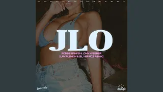 JLo (Lavrushkin & Silver Ace Remix)