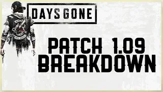 DAYS GONE UPDATE - PATCH 1.09 - 12 GB OF BUG FIXES AND MORE