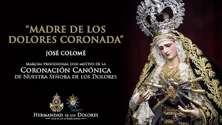 Estreno | 'Madre de los Dolores Coronada' - José Colomé | BM Maestro Dueñas