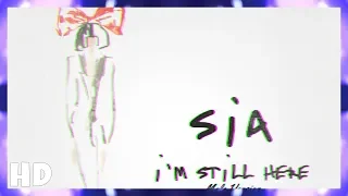 ●Sia - I'm Still Here (Male Version)