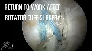 When can you return to work after rotator cuff surgery?