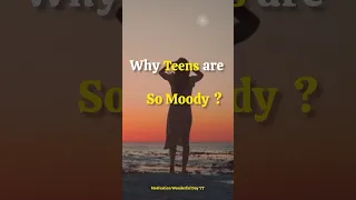 You Know Why are Teens So Moody ?  #shorts #motivation #trending #viralshorts #shortsfeed #viral