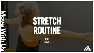 20 min Stretch Routine with TakiMika I adidas Move With Us workout series