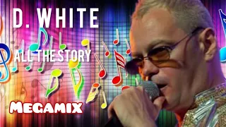 D.White - Megamix 💢 (Mixed By DJ Arthy) 💥 NEW ITALO DISCO