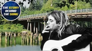 The Story Behind The Song: Nirvana | Something In The Way