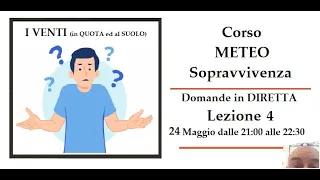 Corso Meteo Sopravvivenza - Lezione 4 - Domande in diretta con il Prof