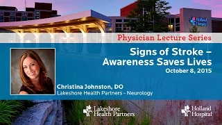 Signs of Stroke: Awareness Saves Lives