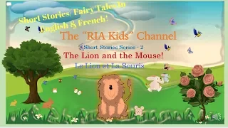 The Lion and the Mouse Kids Stories/ Le Lion et La Souris/ Learn English and French