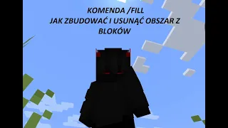 JAK WYPEŁNIAĆ I USUWAĆ OBSZAR Z BLOKÓW. KOMENDA /FILL MINECRAFT PORADNIK