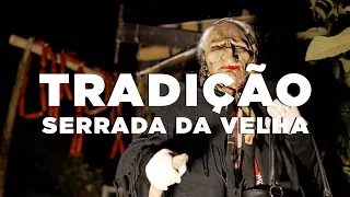 Tradição - A Serrada da Velha