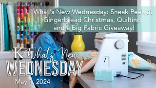 What's New Wednesday: Sneak Peek at Gingerbread Christmas, Quilting, and a Big Fabric Giveaway!