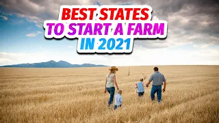 The Best States to Start a Farm in 2021 - Nowhere Diary