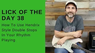 Lick Of The Day 38 - How To Use Hendrix Style Double Stops In Your Rhythm Playing - Guitar Lesson