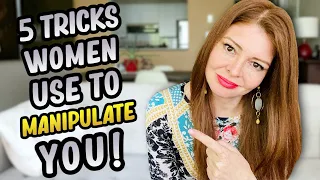 5 Desperate TRICKS Women Use to Manipulate Men! 😡