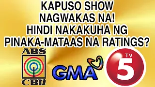 GMA NETWORK KAPUSO SHOW NAGWAKAS NG HINDI NAKAKUHA NG PINAKA-MATAAS NA RATINGS! KAPAMILYA FANS...