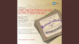 Die Meistersinger von Nürnberg, Act 1: "Aller End' ist doch David der Allergescheit'st!" (Chor,...