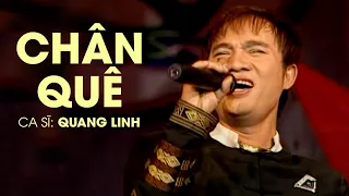 Quang Linh - CHÂN QUÊ | Official Music Video