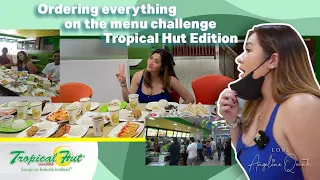 Ordering EVERYTHING on the Menu: Tropical Hut Edition! | Love Angeline Quinto