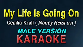 My Life Is Going On - Cecillia Krull "Money Heist OST" MALE KEY | KARAOKE