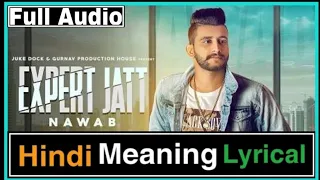 Hindi Meaning Lyrical Expert Jatt By Nawab