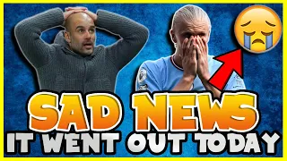 😭😢NEWS SAD  HAS JUST COME OUT.Manchester City  NEWS TODAY