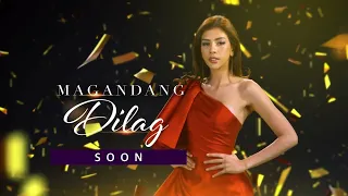 "Magandang Dilag" coming soon on GMA Pinoy TV!