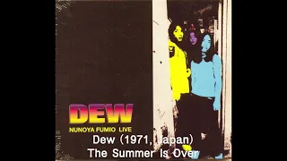 Dew (1971, Japan) - The Summer Is Over
