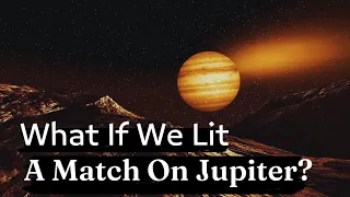 What If We Lit A Match On Jupiter ? Would the planet explode? anithing #shorts #jupiter #fire