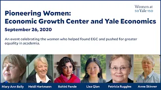 Pioneering Women: Economic Growth Center and Yale Economics