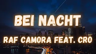 Raf Camora feat. Cro - Bei Nacht (lyrics)