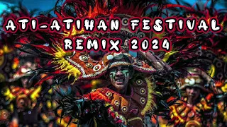 ATI-ATIHAN FESTIVAL MUSIC REMIX 2024