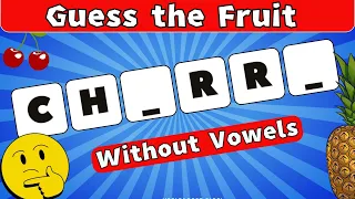 Can You Guess the Fruit Without Vowels | Easy, Medium, Hard, Quiz Show