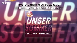 Timster & Ninth X Seaside Clubbers - Unser Sommer (Hard Dance Mix)