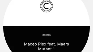 Maceo Plex feat. Maars - Mutant Moog