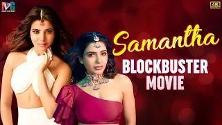 Samantha Latest Blockbuster Full Movie 4K | Samantha Ruth Prabhu New Movie | Indian Video Guru