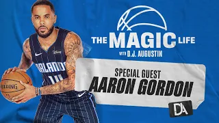 The Magic Life with DJ Augustin: Ep. 2 feat. Aaron Gordon