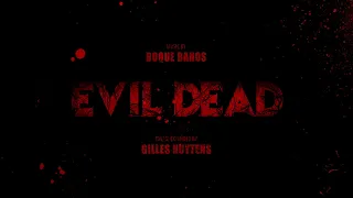 Roque Banos: Evil Dead 2013 Theme [Extended by Gilles Nuytens]