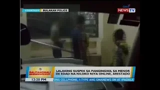 BT: Lalaking suspek sa pangingikil sa menor de edad na niloko niya online, arestado