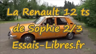 RENAULT 12 TS de Sophie EPISODE 2